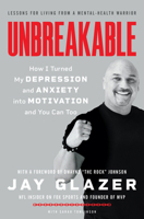 Unbreakable: How I Turned My Depression and Anxiety into Motivation and You Can Too 0063062852 Book Cover