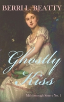 Ghostly Kiss: Millsborough Sisters #1 B08NF34CFR Book Cover