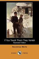 If You Touch Them They Vanish 1717008429 Book Cover