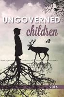Ungoverned Children 2016 0692812229 Book Cover