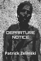 Departure Notice B08QLNXPQW Book Cover