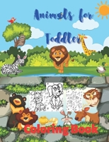 Animals for Toddler Coloring Book: Cute Animals: Relaxing Coloring Book for Girls, Cute Horses, Birds, Owls, Elephants, Dogs, Cats, Turtles, Bears, Ra B08FP3SLB8 Book Cover