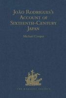 Joao Rodrigues's Account of Sixteenth Century Japan 0904180735 Book Cover
