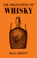 The Philosophy of Whisky 0712354557 Book Cover