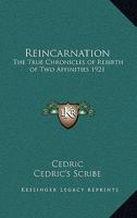 Reincarnation: The True Chronicles of Rebirth of Two Affinities 1921 1417981482 Book Cover