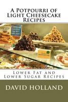 A Potpourri of Light Cheesecake Recipes 1467952117 Book Cover