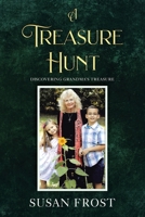 A Treasure Hunt: Discovering Grandma's Treasure B0C22H9Q1S Book Cover