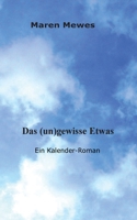 Das (un)gewisse Etwas (German Edition) 3740766034 Book Cover