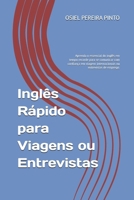 Inglês Rápido para Viagens ou Entrevistas: Aprenda o essencial do inglês em tempo recorde para se comunicar com confiança em viagens internacionais ou entrevistas de emprego. B0FVX1MN69 Book Cover