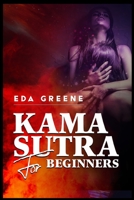 Kama Sutra for Beginners: A Step-by-Step Guide to More Than 100 Sexual Positions for Couples, Including Secret Tips for Men and Women 3986536167 Book Cover