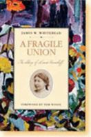 A Fragile Union: The Story of Louise Herreshoff 0977722007 Book Cover