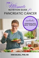 The Ultimate Nutrition Guide for Pancreatic Cancer B0GSW32VJH Book Cover