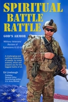Spiritual Battle Rattle: God's Armor: Military Veterans' Review of Ephesians 6:10-18 B0948RPCFZ Book Cover