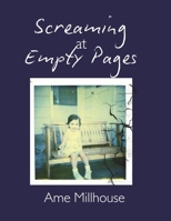 Screaming at Empty Pages B0G7RWHFMN Book Cover
