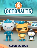 OCTONAUTS COLORING BOOK: Great Gift For Kids With Jumbo Octonauts Coloring Books B08R7XYK9V Book Cover