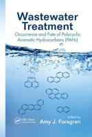 Wastewater Treatment: Occurrence and Fate of Polycyclic Aromatic Hydrocarbons (PAHs) 1138893900 Book Cover