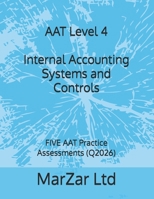 AAT Level 4 Internal Accounting Systems and Controls: FIVE AAT Practice Assessments (Q2026) (AAT Level 4 - FIVE AAT Exam Practice Assessments B0H6WSVGZ5 Book Cover