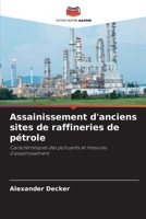 Assainissement d'anciens sites de raffineries de pétrole (French Edition) 6209641040 Book Cover
