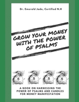 Grow Your Money With The Power of Psalms B0CGYN4WR6 Book Cover