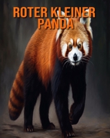 Roter kleiner Panda: Buch mit erstaunlichen Fotos und lustigen Fakten für Kinder B0CF4NYJBW Book Cover