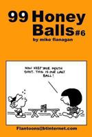 99 HoneyBalls #6: 99 great and funny cartoons. 1494808722 Book Cover