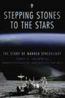 Stepping Stones to the Stars: The Story of Manned Spaceflight 0752454099 Book Cover