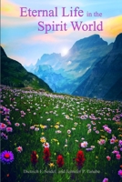 Eternal Life in the Spirit World 1387409123 Book Cover