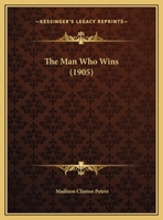 The Man Who Wins 1146176031 Book Cover