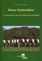 Brems Nutztierleben: An- Und Einsichten Eines Tierzuchters in Der Tiermedizin 370017425X Book Cover