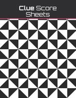 Clue Score Sheets: Clue Score Sheet Record - Clue Scoresheet - Clue Game Sheets - Clue Classic Score Sheet Book - Clue Scoring Game Record - Clue Score Card Notebook 1078405190 Book Cover