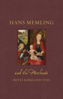 Hans Memling and the Merchants 1836390319 Book Cover