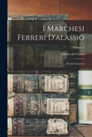 I Marchesi Ferreri D'alassio: Patrizi Genovesi, Volume 1 1286741696 Book Cover