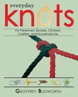 Everyday Knots: For Fisherman, Boaters, Climbers, Crafters, and Household Use 1435105028 Book Cover