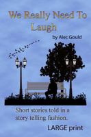 We Really Need to Laugh 0986292540 Book Cover