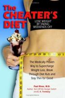The Cheater's Diet: Lose Weight by Taking Weekends Off 0757303218 Book Cover