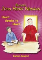 Blessed John Henry Newman: Heart Speaks to Heart (Children's Books) 0854397922 Book Cover