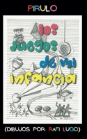 Los Juegos de mi Infancia (Spanish Edition) B0FFTMNP98 Book Cover