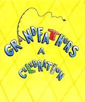 Grandfathers: A Celebration 0740700685 Book Cover