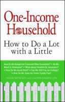 One-Income Household: How to Do a Lot with a Little 1605501336 Book Cover