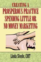 Creating a Prosperous Practice Spending Little or No Money Marketing 0741417960 Book Cover