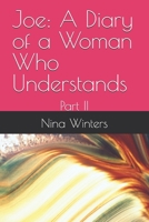 Joe: A Diary of a Woman Who Understands: Part II B0H6C87R9R Book Cover