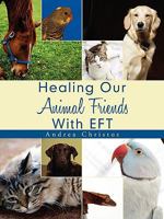 Healing Our Animal Friends With EFT 1438914709 Book Cover