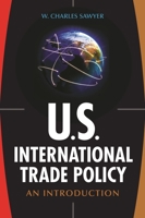 U.S. International Trade Policy: An Introduction 1440833672 Book Cover