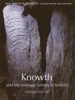 Knowth and the Passage-Tombs of Ireland (New Aspects of Antiquity) 0500390231 Book Cover