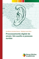 Processamento digital de sinais: Um aux�lio a pessoas surdas 6202038330 Book Cover