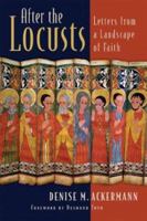 After the Locusts: Letters from a Landscape of Faith 0864866046 Book Cover