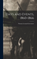 Days and Events, 1860-1866 1016387342 Book Cover