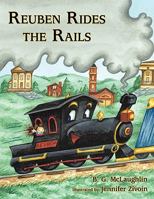 Reuben Rides the Rails 1449044484 Book Cover