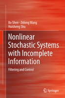 Nonlinear Stochastic Systems with Incomplete Information: Filtering and Control 1447149130 Book Cover