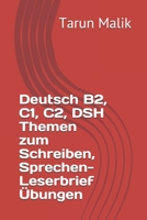 Deutsch B2, C1, C2, DSH Themen zum Schreiben, Sprechen- Leserbrief Übungen (German Edition) 1093941170 Book Cover
